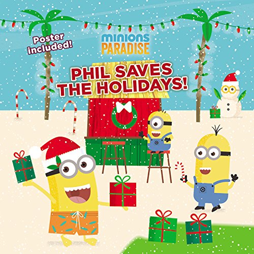 Imagen de archivo de Minions Paradise: Phil Saves the Holidays! a la venta por SecondSale