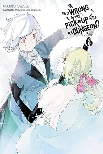 Imagen de archivo de Is It Wrong to Try to Pick Up Girls in a Dungeon?, Vol. 6 - light novel (Is It Wrong to Pick Up Girls in a Dungeon?, 6) a la venta por Decluttr