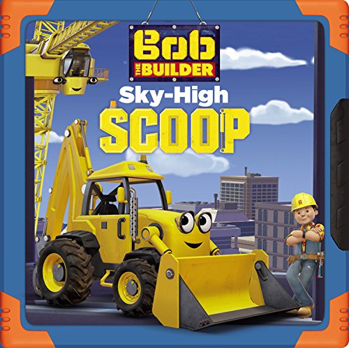 Stock image for Bob the Builder: Sky-High Scoop for sale by SecondSale