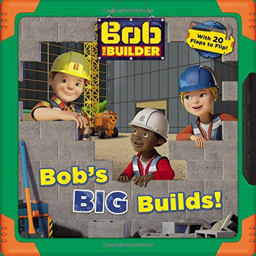 9780316394444: Bob the Builder: Bob's Big Builds!