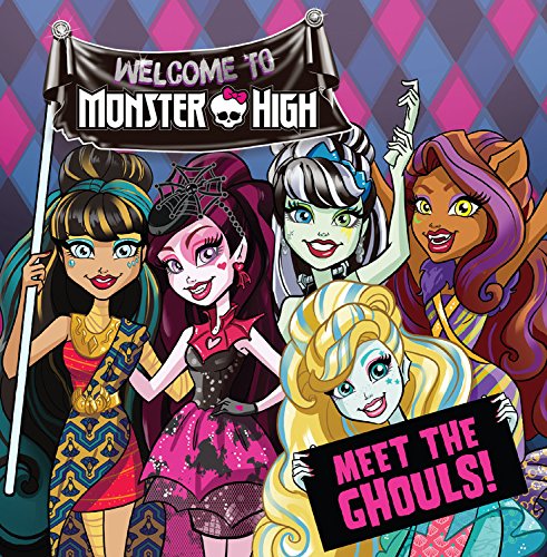 9780316394581: Monster High: Meet the Ghouls! (Welcome to Monster High)