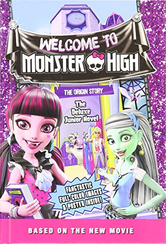 Stock image for Monster High: Welcome to Monster High: The Deluxe Junior Novel for sale by Goodwill