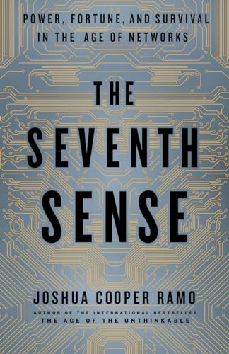 Beispielbild fr The Seventh Sense: Power, Fortune, and Survival in the Age of Networks zum Verkauf von WorldofBooks