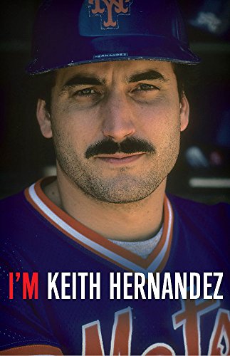 Imagen de archivo de I'm Keith Hernandez: A Memoir a la venta por SecondSale
