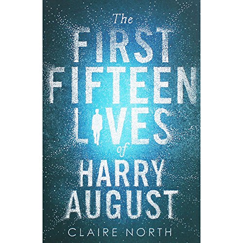 9780316399616: The First Fifteen Lives of Harry August