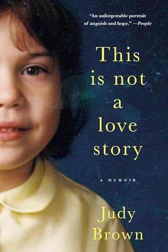 Stock image for This Is Not a Love Story: A Memoir for sale by Reliant Bookstore