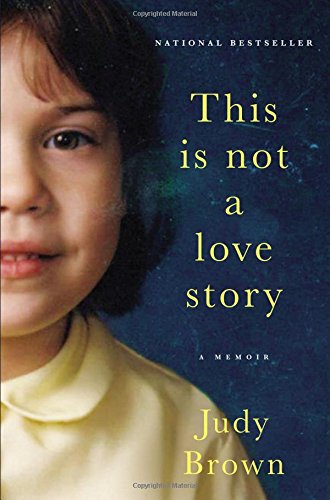 Beispielbild fr This Is Not a Love Story : A Memoir zum Verkauf von Better World Books