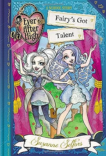 Beispielbild fr Ever After High: Fairy's Got Talent (A School Story) zum Verkauf von SecondSale