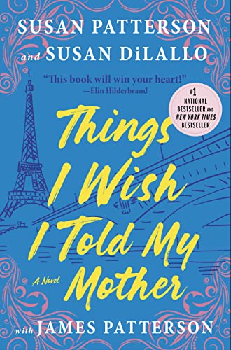 9780316406208: Things I Wish I Told My Mother: The Most Emotional Mother-daughter Novel in Years