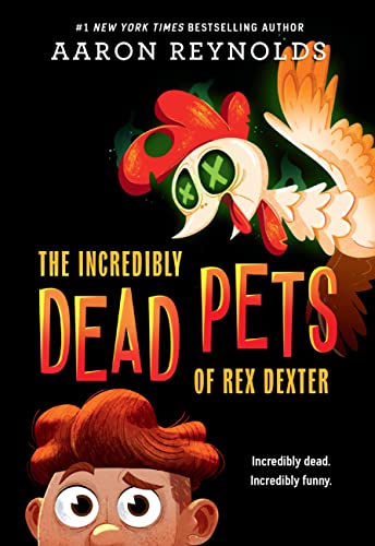 Stock image for The Incredibly Dead Pets of Rex Dexter for sale by ThriftBooks-Atlanta