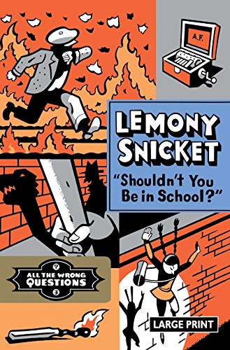 Imagen de archivo de "Shouldn't You Be in School?" (All the Wrong Questions, 3) a la venta por GF Books, Inc.