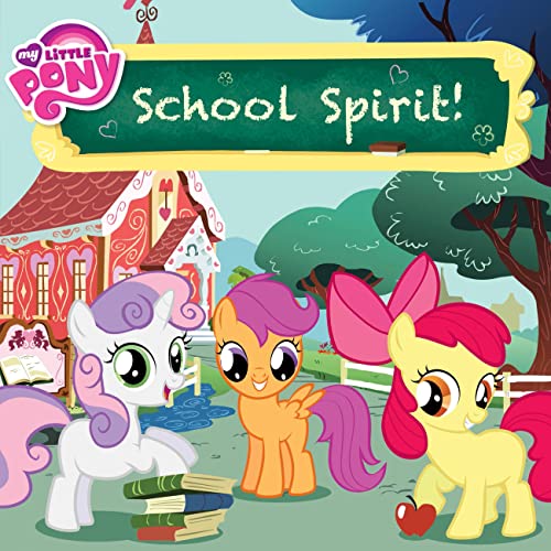 Beispielbild fr My Little Pony: School Spirit! zum Verkauf von Better World Books