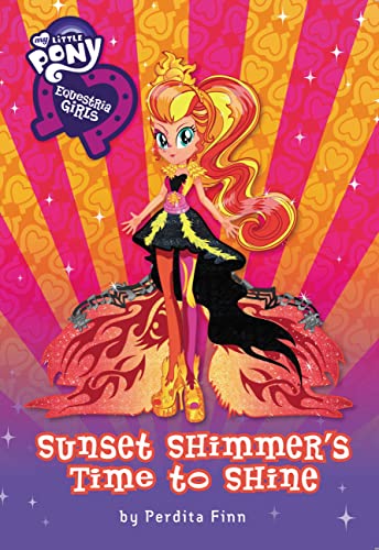 Stock image for My Little Pony: Equestria Girls: Sunset Shimmer's Time to Shine (Equestria Girls, 4) for sale by Gulf Coast Books