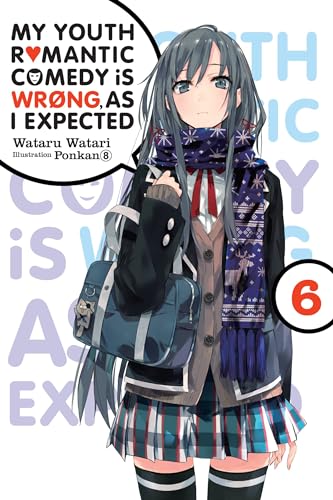 Imagen de archivo de My Youth Romantic Comedy Is Wrong, As I Expected, Vol. 6 (light novel) (My Youth Romantic Comedy Is Wrong, As I Expected, 6) a la venta por HPB-Diamond