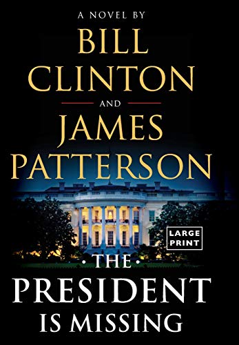 Imagen de archivo de The President Is Missing: A Novel [Large print] a la venta por Orion Tech