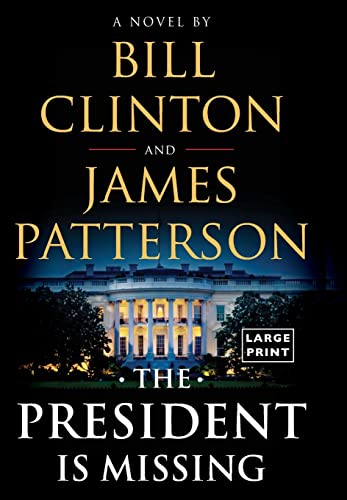 Stock image for The President Is Missing: A Novel [Large print] for sale by Jenson Books Inc