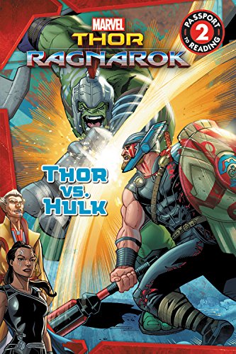 Stock image for MARVEL's Thor: Ragnarok: Thor vs. Hulk (Passport to Reading) for sale by SecondSale