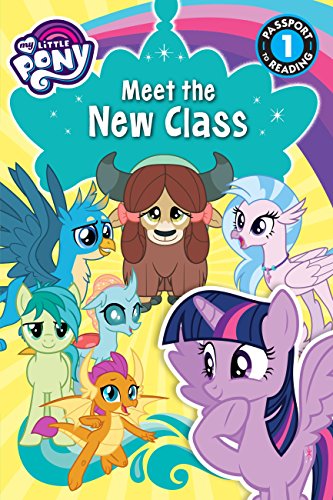 Stock image for My Little Pony: Meet the New Class: Level 1 (Passport to Reading Level 1) for sale by SecondSale