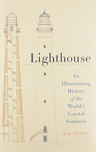 Stock image for Lighthouse: An Illuminating History of the World's Coastal Sentinels for sale by Marlton Books