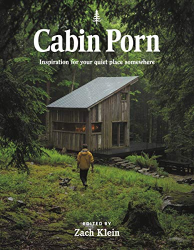 9780316417532: Cabin Porn: Inspiration for Your Quiet Place Somewhere