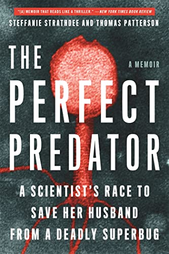 Beispielbild fr The Perfect Predator: A Scientist's Race to Save Her Husband from a Deadly Superbug: A Memoir zum Verkauf von BooksRun