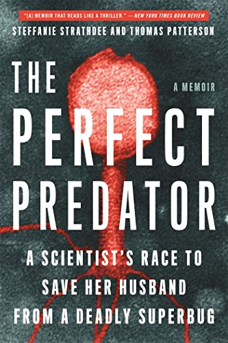 Stock image for The Perfect Predator: A Scientist's Race to Save Her Husband from a Deadly Superbug: A Memoir for sale by HPB Inc.