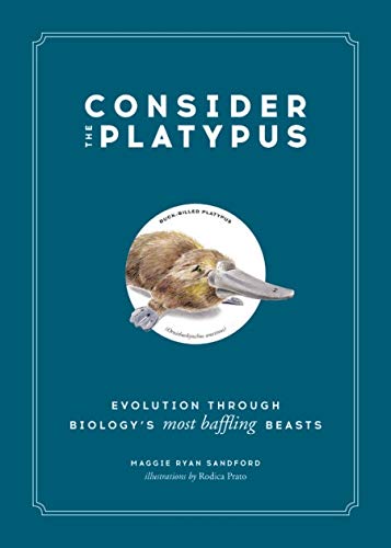 Beispielbild fr Consider the Platypus: Evolution through Biology's Most Baffling Beasts zum Verkauf von HPB-Red
