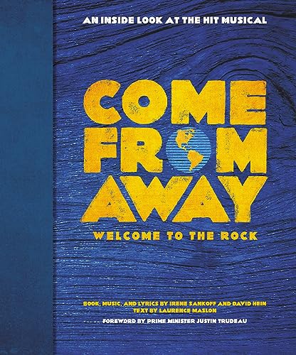 Imagen de archivo de Come From Away: Welcome to the Rock: An Inside Look at the Hit Musical a la venta por Bookoutlet1