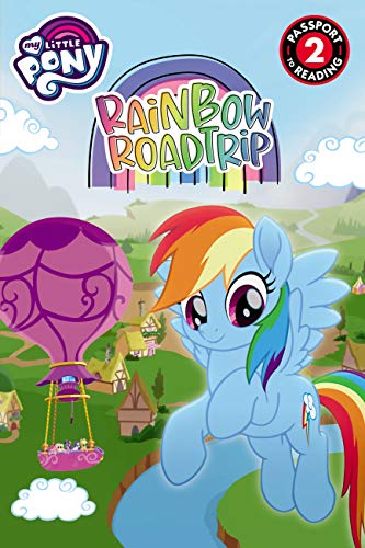 Stock image for My Little Pony: Rainbow Road Trip (Passport to Reading Level 2) for sale by Goodwill of Colorado