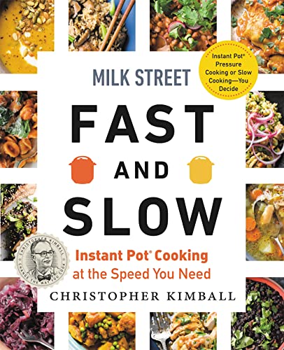 Beispielbild fr Milk Street Fast and Slow: Instant Pot Cooking at the Speed You Need zum Verkauf von WorldofBooks