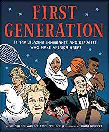 Stock image for First Generation: 36 Trailblazing Immigrants and Refugees Who Make America Great for sale by Better World Books