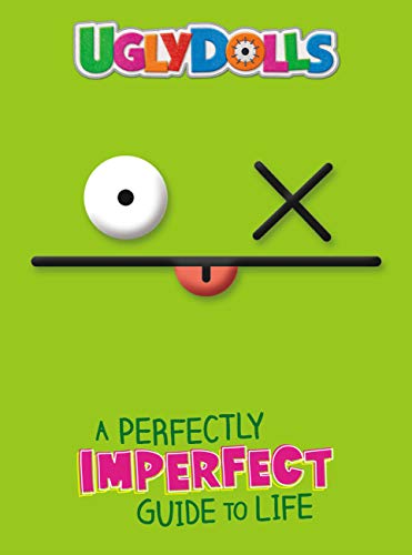 9780316424615: UglyDolls: A Perfectly Imperfect Guide to Life