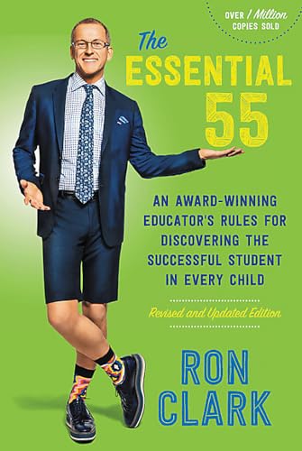 9780316424776: The Essential 55: An Award-Winning Educator's Rules for Discovering the Successful Student in Every Child, Revised and Updated