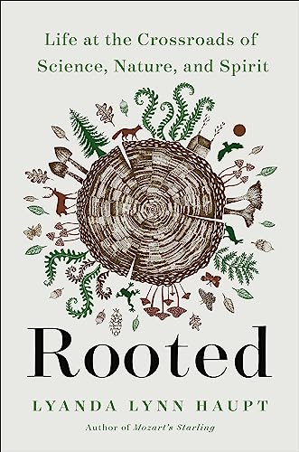 Beispielbild fr Rooted: Life at the Crossroads of Science, Nature, and Spirit zum Verkauf von Seattle Goodwill