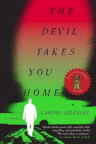 Beispielbild fr The Devil Takes You Home: A Novel zum Verkauf von HPB-Movies