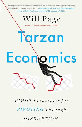 Beispielbild fr Tarzan Economics: Eight Principles for Pivoting Through Disruption zum Verkauf von medimops