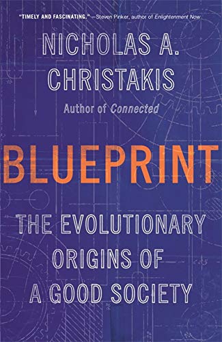 9780316427531: Blueprint: The Evolutionary Origins of a Good Society