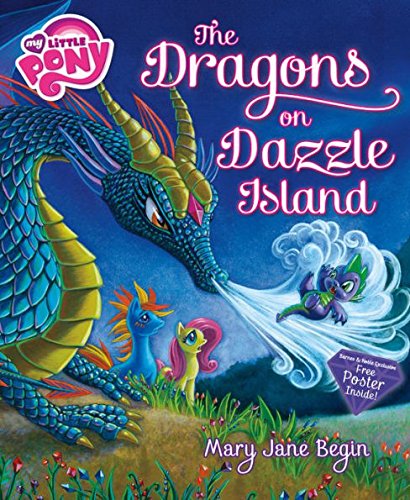 Stock image for My Little Pony: The Dragons on Dazzle Island (BN Exclusive Edition) for sale by Marissa's Books and Gifts