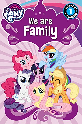 Beispielbild fr My Little Pony: We Are Family: Level 1 (Passport to Reading Level 1) zum Verkauf von Your Online Bookstore