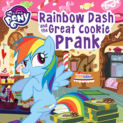 9780316431767: My Little Pony: Rainbow Dash and the Great Cookie Prank