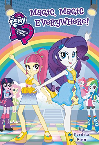 Beispielbild fr My Little Pony: Equestria Girls: Magic, Magic Everywhere! zum Verkauf von Better World Books