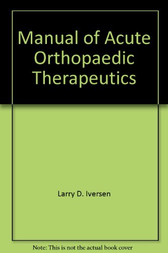 Beispielbild fr Manual of Acute Orthopaedic Therapeutics (Little, Brown Spiral Manual) zum Verkauf von medimops