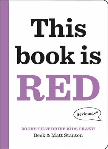Stock image for Books That Drive Kids Crazy!: This Book Is Red for sale by ThriftBooks-Dallas