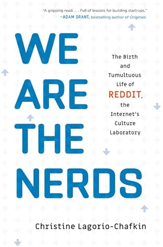 Stock image for We Are the Nerds : The Birth and Tumultuous Life of Reddit, the Internet's Culture Laboratory for sale by Better World Books