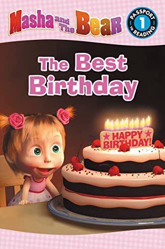 Stock image for Masha and the Bear: The Best Birthday: Level 1 (Passport to Reading Level 1) for sale by GoodwillNI