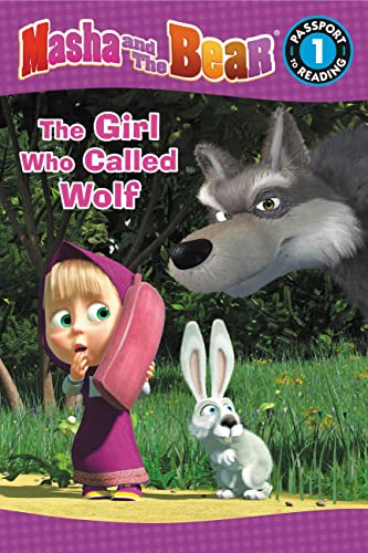 Stock image for Masha and the Bear: The Girl Who Called Wolf: Level 1 (Passport to Reading Level 1) for sale by SecondSale