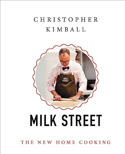 Beispielbild fr Christopher Kimballs Milk Street: The New Home Cooking zum Verkauf von Goodwill Books