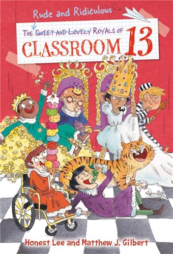 9780316437868: The Rude and Ridiculous Royals of Classroom 13: 6