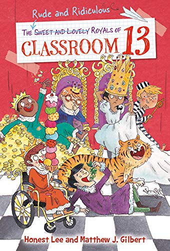 Beispielbild fr The Rude and Ridiculous Royals of Classroom 13 zum Verkauf von Buchpark