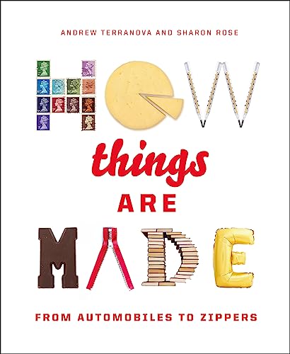 Imagen de archivo de How Things Are Made: From Automobiles to Zippers a la venta por Dream Books Co.